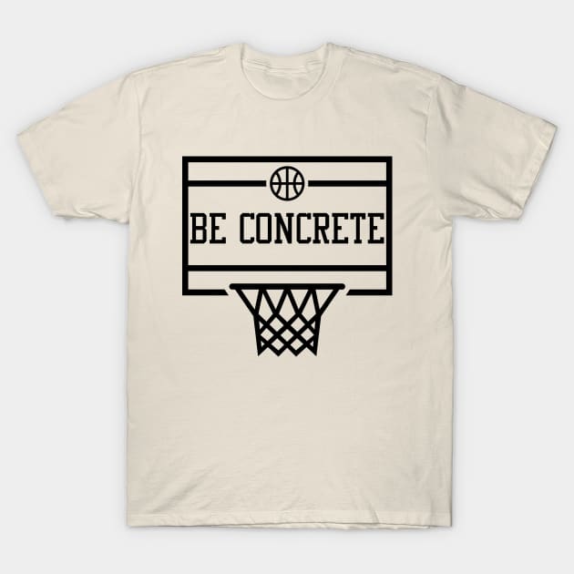 Be Concrete T-Shirt by Lukish